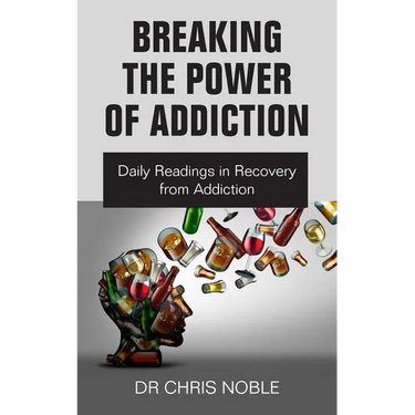 Breaking the Power of Addiction: Daily Readings in Recovery from Addiction
