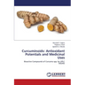 Curcuminoids: Antioxidant Potentials and Medicinal Uses