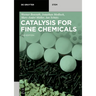 Catalysis for Fine Chemicals