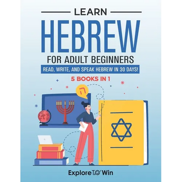 Learn Hebrew for Adult Beginners: 5 Books in 1: Speak Hebrew In 30 Days!