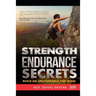 Strength Endurance Secrets: Build An Unstoppable 2nd Wind