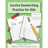 Cursive Handwriting Practice for Kids: Learning Cursive with Alphabet and Words Tracing and Writing. Great for 8-9 year old. Grade 3 and Grade 4