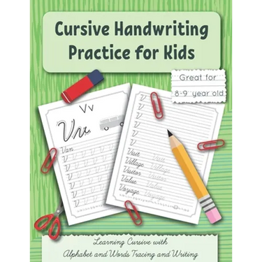 Cursive Handwriting Practice for Kids: Learning Cursive with Alphabet and Words Tracing and Writing. Great for 8-9 year old. Grade 3 and Grade 4