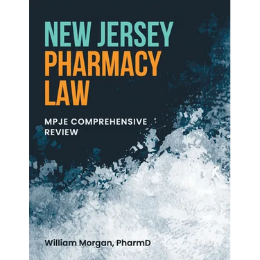 New Jersey Pharmacy Law: Mpje Comprehensive Review