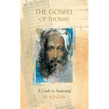 The Gospel of Thomas: A Guide to Awakening