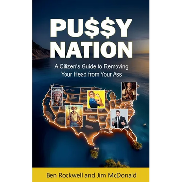 Pu$$y Nation: A Citizen's Guide to Removing Your Head from Your Ass