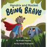 Hendrix and Rocket: Being Brave