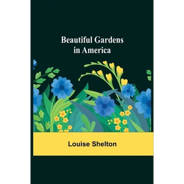 Beautiful Gardens In America