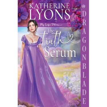 The Truth Serum: A Regency Historical Romance