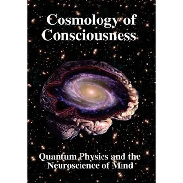 Cosmology of Consciousness: Quantum Physics & Neuroscience of Mind