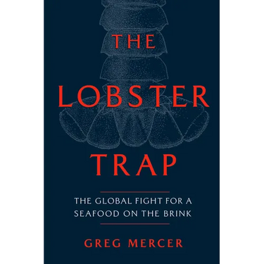 The Lobster Trap: The Global Fight for a Seafood on the Brink