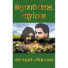 Beyond Time, My Love