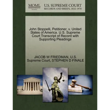 John Stoppelli, Petitioner, V. United States of America. U.S. Supreme Court Transcript of Record with Supporting Pleadings