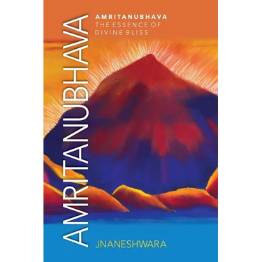 Amritanubhava: The Essence of Divine Bliss