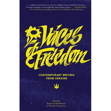 Voices of Freedom: Contemporary Writing From Ukraine