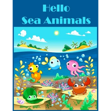 Hello Sea Animals: Kindergarten Fun activities math skills Workbook