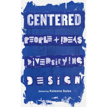 Centered: People and Ideas Diversifying Design