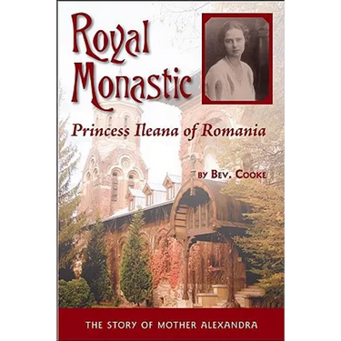 Royal Monastic: Princess Ileana of Romania