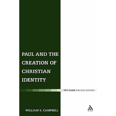 Paul and the Creation of Christian Identity