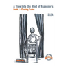A View into the Mind of Aspergers Book 1 Chasing Trains