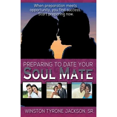 Preparing to Date Your Soul Mate