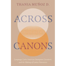 Across Canons: Language, Latin American Immigrant Literature, and the Making of Latinx Narratives