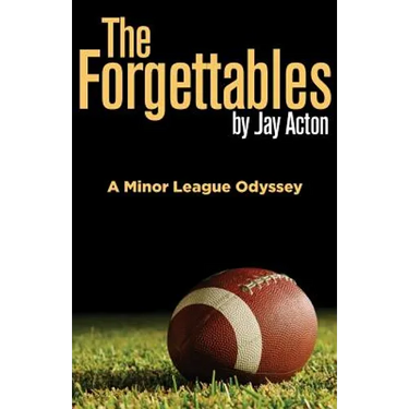 The Forgettables: A Minor League Odyssey