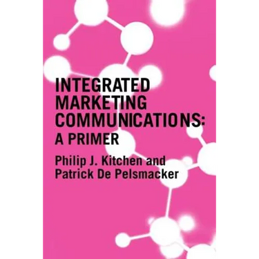 A Primer for Integrated Marketing Communications