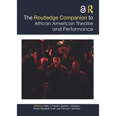 The Routledge Companion to African American Theatre and Performance