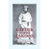 Kabluk of the Eskimo