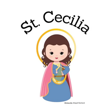 St. Cecilia - Children's Christian Book - Lives of the Saints