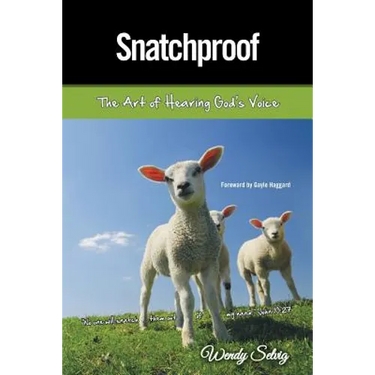 Snatchproof: The Art of Hearing God's Voice