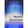Neuro Quantum Programming