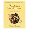 Recipes for Redemption: A Companion Cookbook to a Cup of Redemption