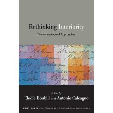 Rethinking Interiority: Phenomenological Approaches