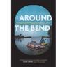 Around the Bend: Floating Down the Missouri River