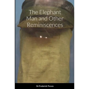 The Elephant Man and Other Reminiscences