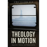 Theology in Motion: Migration, History, and Responsibility
