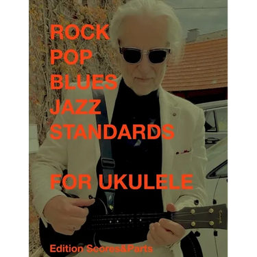 Rock Blues Pop Jazz Standards for Ukulele