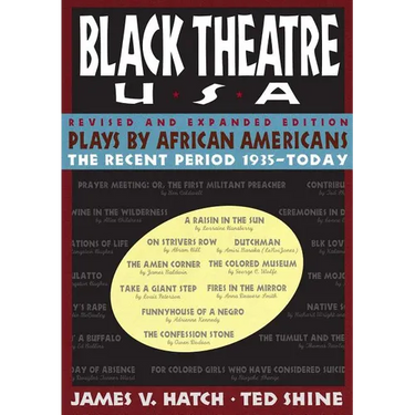 Plays by African Americans: The Recent Period 1935-Today