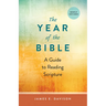 The Year of the Bible: A Guide to Reading Scripture, Newly Revised