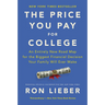 The Price You Pay for College: An Entirely New Road Map for the Biggest Financial Decision Your Family Will Ever Make