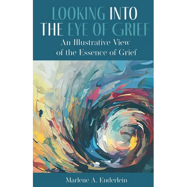 Looking Into The Eye Of Grief: An Illustrative View of the Essence of Grief