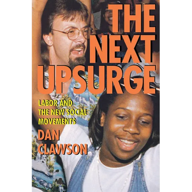 The Next Upsurge: Labor and the New Social Movements