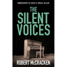 The Silent Voices: A covert cop becomes a target when she picks the wrong cover story