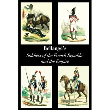Bellangé's Soldiers of the French Republic and the Empire