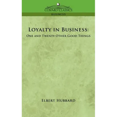 Loyalty in Business: One and Twenty Other Good Things