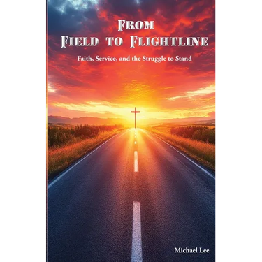 From Field to Flightline: Faith, Service, and the Struggle to Stand