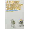 A Theory of Grocery Shopping