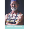 Finding Your Fountain of Life